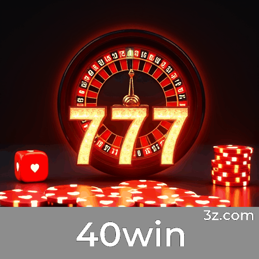 40win: Plataforma de Jogo Confiável e Serviços Profissionais