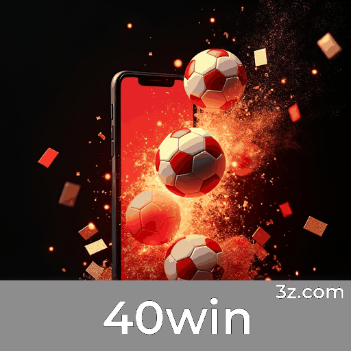 40win: Especialista em apostas esportivas brasileiras